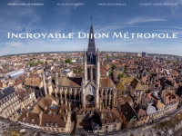 « Incroyable Dijon Métropole » : un livre collectif pour révéler la richesse de l’agglomération