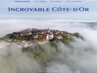 « Incroyable Côte-d’Or », le livre photo sur la Bourgogne à paraître le 8 septembre signé de l’association CotedorPix qui offre 500 merveilleuses photos