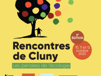 Du jeudi 9 au dimanche 12 octobre auront lieu à Cluny les troisièmes Rencontres des pensées de l’écologie