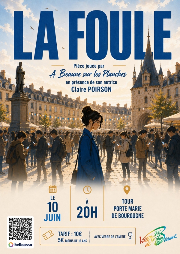 Beaune - La troupe « A Beaune sur les Planches » présente La Foule à la Tour Porte Marie de Bourgogne