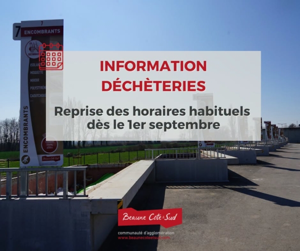 Beaune Côte et Sud - Les déchèteries retrouvent leurs horaires habituels dès le 1er septembre