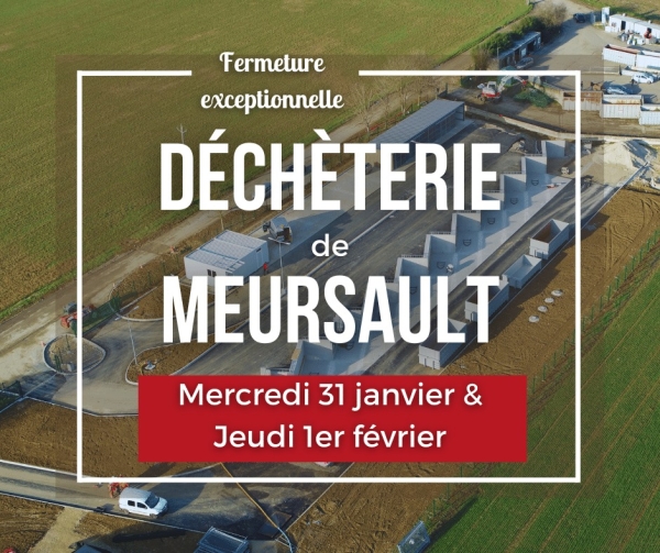 Fermeture exceptionnelle de la déchèterie de Meursault les 31 janvier et 1er février