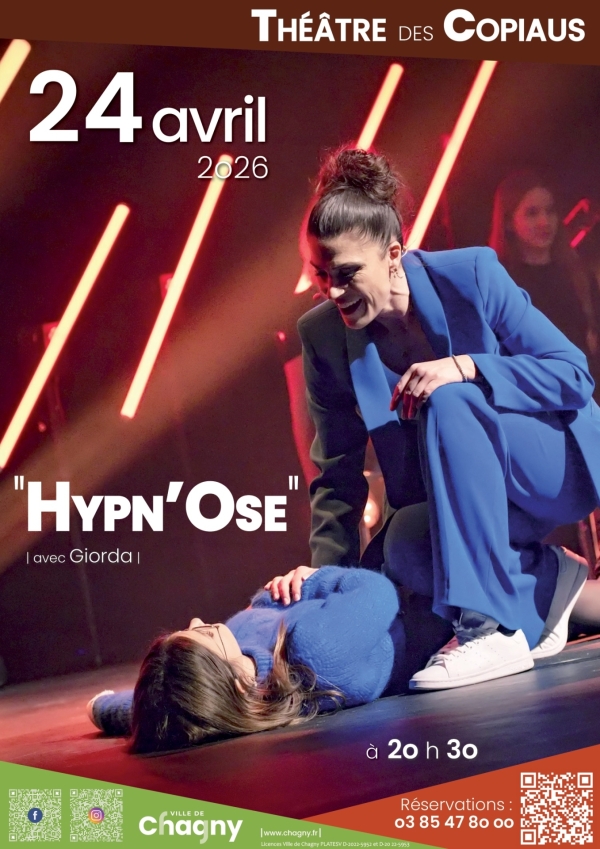 Chagny - Le spectacle « Hypn’Ose » avec Giorda proposé au Théâtre des Copiaus le vendredi 24 avril