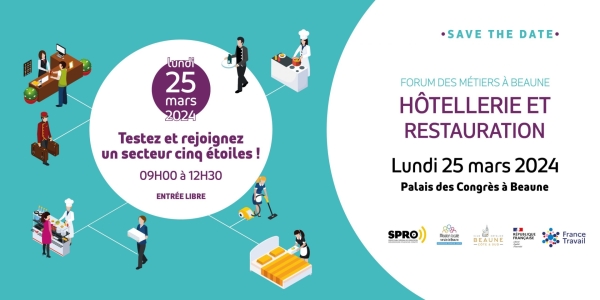 Beaune - Opportunités et perspectives le lundi 25 mars à saisir au 3e Forum des Métiers de l'Hôtellerie et de la Restauration