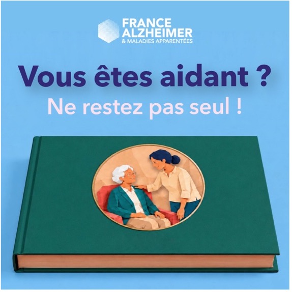 France Alzheimer & maladies apparentées se mobilise pour les aidants 