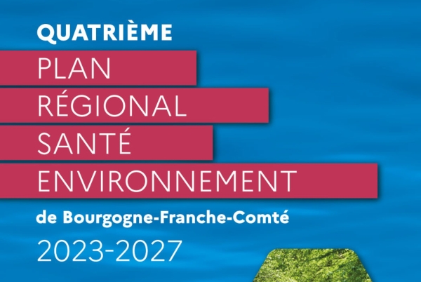 Plan Régional Santé Environnement de Bourgogne-Franche-Comté - Un bilan à mi-parcours marqué par des avancées concrètes au service de « Une seule santé »