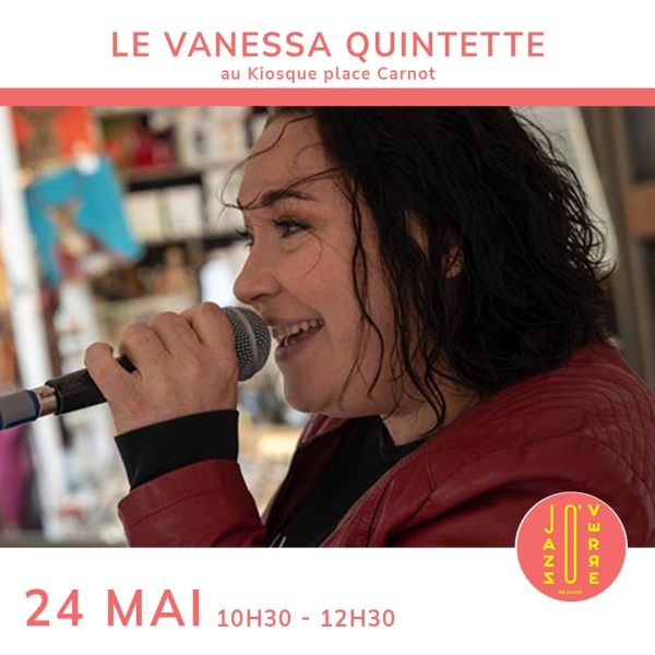 Le Vanessa Quintette fait swinguer Beaune ce samedi 24 mai avec Jazz O’Verre