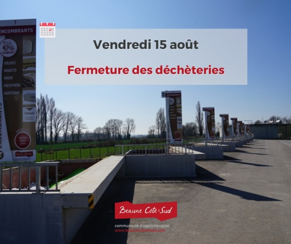 Déchèteries fermées le 15 août sur l'agglomération Beaune Côte & Sud