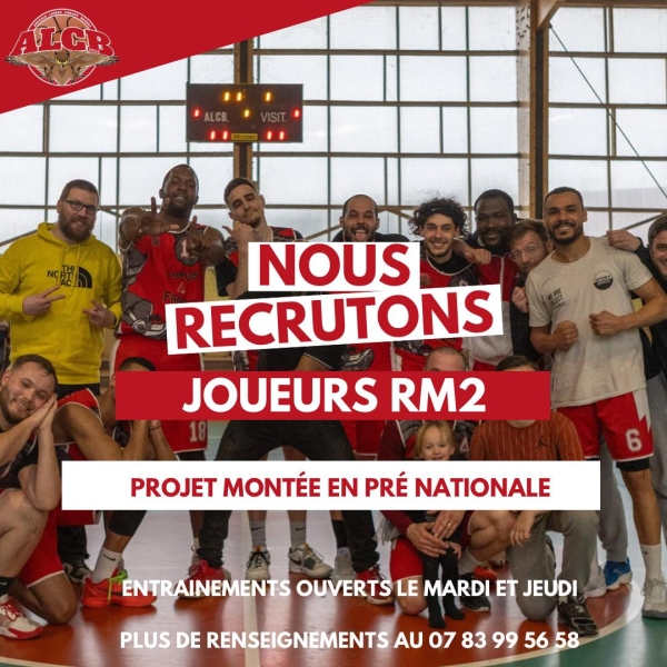 L’équipe RM2 de l’ALCB recrute pour renforcer son effectif en vue de la saison prochaine !