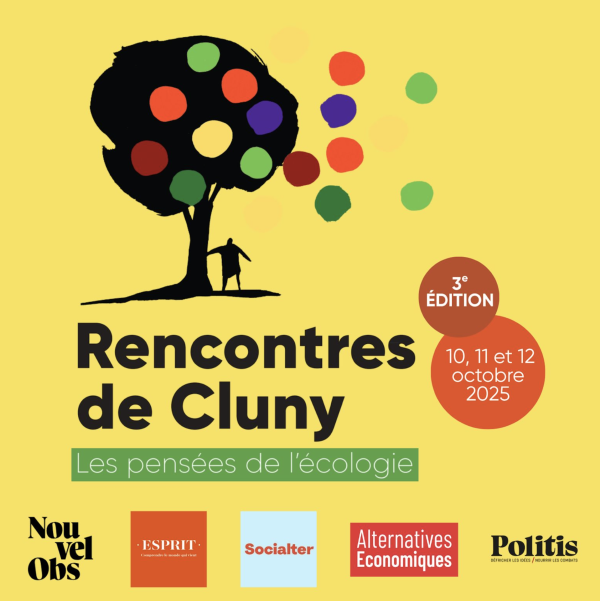 Du jeudi 9 au dimanche 12 octobre auront lieu à Cluny les troisièmes Rencontres des pensées de l’écologie