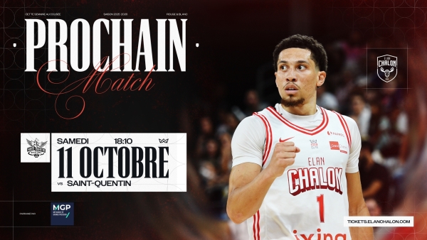 ELAN CHALON (Betclic Elite) - Chalon reçoit Saint-Quentin au Colisée le 11 octobre 