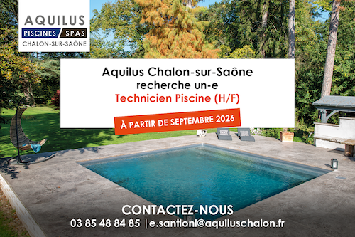Aquilus Chalon recrute 2 TECHNICIENS PISCINE (H/F)